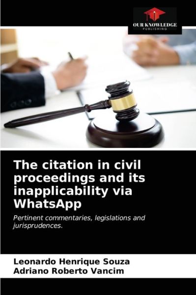 Cover for Leonardo Henrique Souza · The citation in civil proceedings and its inapplicability via WhatsApp (Paperback Book) (2021)
