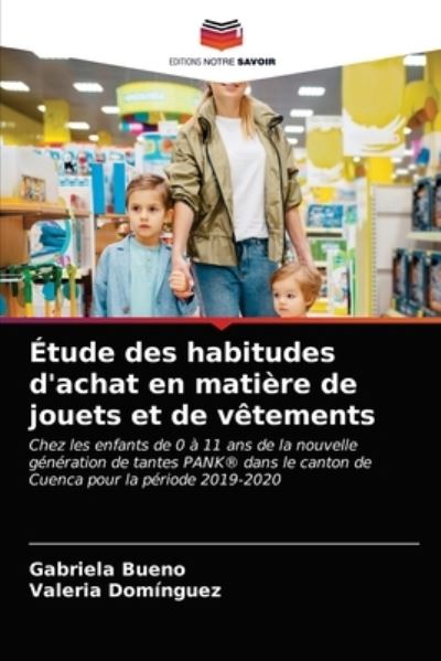 Cover for Gabriela Bueno · Etude des habitudes d'achat en matiere de jouets et de vetements (Paperback Book) (2021)