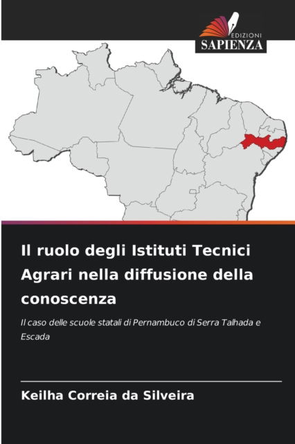 Cover for Keilha Correia Da Silveira · Il ruolo degli Istituti Tecnici Agrari nella diffusione della conoscenza (Paperback Book) (2021)