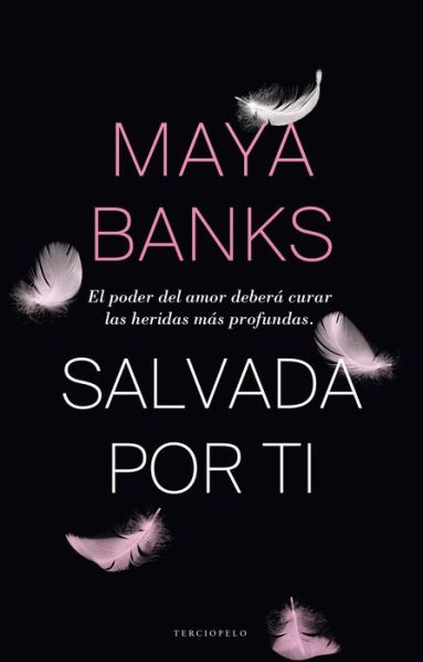 Salvada Por Ti - Maya Banks - Bücher - Roca Editorial - 9788415952657 - 31. August 2015