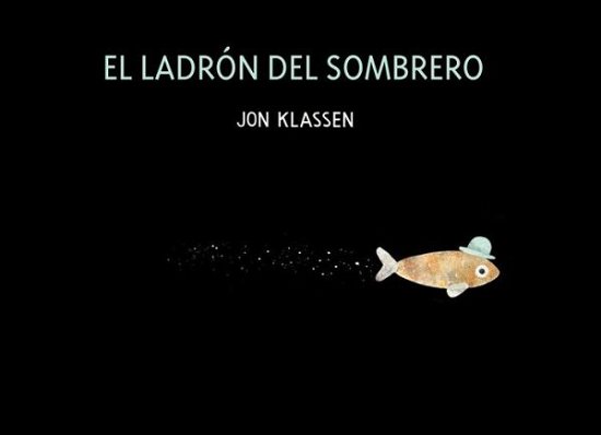Cover for Jon Klassen · El ladron del sombrero (Hardcover bog) (2021)