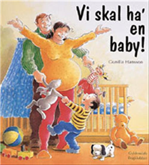 Cover for Gunilla Hansson · Vi skal ha' en baby! (Bound Book) [1st edition] (1998)