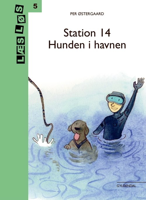 Læs løs 5: station 14 - Hunden i havnen - Per Østergaard - Bøker - Gyldendal - 9788702250657 - 27. november 2017