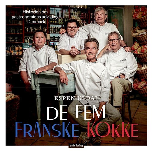 Cover for Espen Uldal · De fem franske kokke (Hardcover Book) [1e uitgave] (2021)