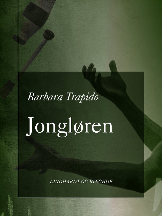 Cover for Barbara Trapido · Jongløren (Heftet bok) [1. utgave] (2018)