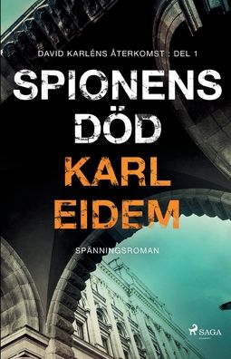 Spionens död - Karl Eidem - Livros - Saga Egmont - 9788728285657 - 5 de abril de 2022