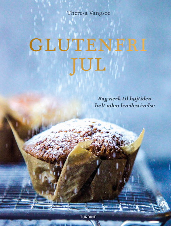 Glutenfri jul - Theresa Vangsøe - Bøker - Turbine - 9788740656657 - 12. september 2019