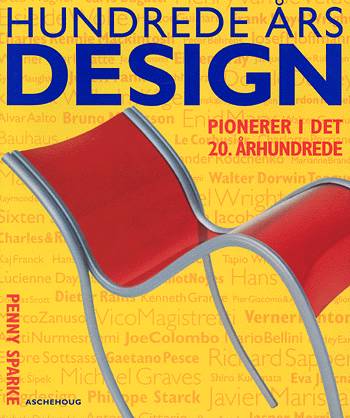 Cover for Penny Sparke · Hundrede års design (Sewn Spine Book) [3rd edition] (2002)