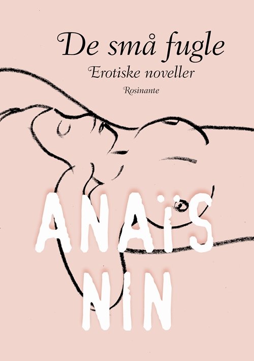Cover for Anaïs Nin · De små fugle (Bound Book) [1th edição] [Indbundet] (2012)