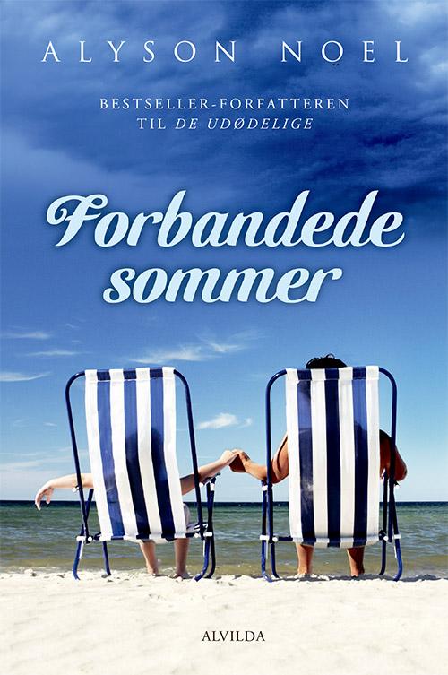 Forbandede sommer - Alyson Noël - Kirjat - Forlaget Alvilda - 9788771052657 - perjantai 1. elokuuta 2014