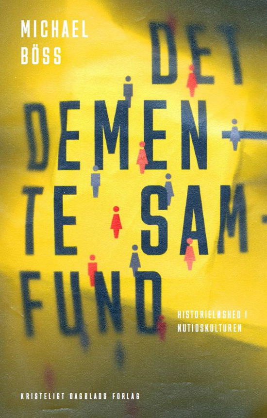 Cover for Michael Böss · Det demente samfund (Sewn Spine Book) [1. Painos] (2020)
