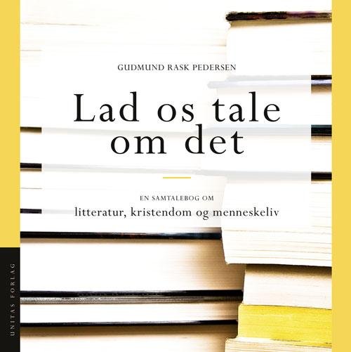 Cover for Gudmund Rask Pedersen · Lad os tale om det (Poketbok) [1:a utgåva] (2015)