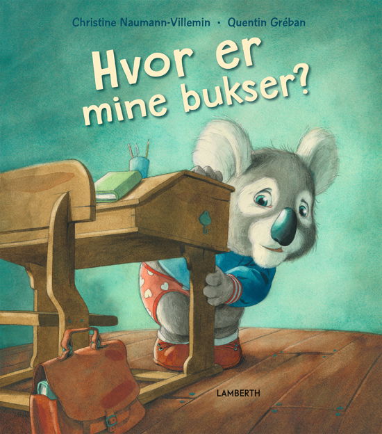 Cover for Christine Naumann-Villemin · Hvor er mine bukser? (Innbunden bok) [1. utgave] (2023)