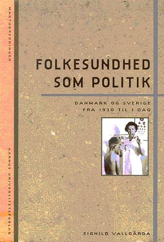 Cover for Signild Vallgårda · Magtudredningen: Folkesundhed som politik (Heftet bok) [1. utgave] (2003)