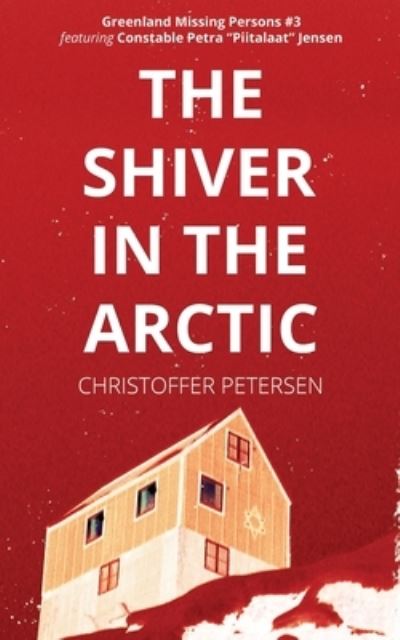 Cover for Christoffer Petersen · The Shiver in the Arctic (Paperback Book) (2020)