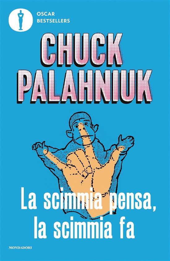Cover for Chuck Palahniuk · La Scimmia Pensa, La Scimmia Fa. Quando La Realta Supera La Fantasia (Book)
