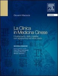 Cover for Giovanni Maciocia · La Clinica In Medicina Cinese. Il Trattamento Delle Malattie Con Agopuntura Ed Erbe Cinesi (Buch)