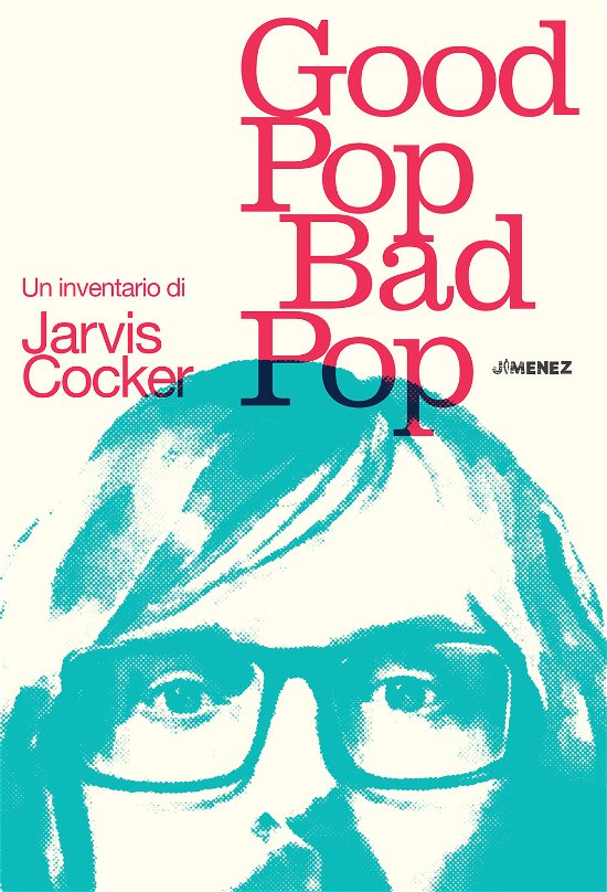 Cover for Jarvis Cocker · Good Pop, Bad Pop. Un Inventario Di Jarvis Cocker (Buch)