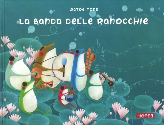 Cover for Satoe Tone · La Banda Delle Ranocchie. Ediz. Illustrata (Book)
