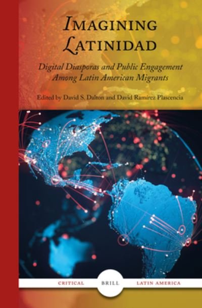 Cover for David Dalton · Imagining Latinidad : Digital Diasporas and Public Engagement among Latin American Migrants (Book) (2022)