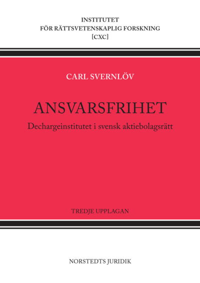 Ansvarsfrihet : Dechargeinstitutet i svensk aktiebolagsrätt - Carl Svernlöv - Książki - Norstedts Juridik - 9789139022657 - 17 listopada 2022