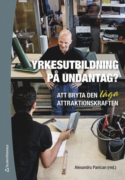 Cover for Eskil Wadensjö · Yrkesutbildning på undantag? - Att bryta den låga attraktionskraften (Bok) (2020)