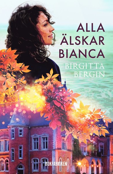 Cover for Birgitta Bergin · Alla älskar Bianca (Bound Book) (2019)