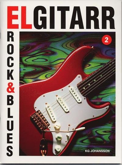 Cover for K G Johansson · Elgitarr rock &amp; blues 2 (Buch) (2004)