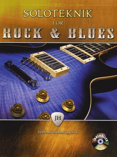 Cover for Jonas Hörnqvist · Soloteknik för rock &amp; blues med CD (Bok) (2010)