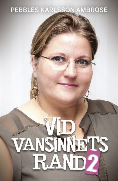 Cover for Pebbles Karlsson Ambrose · Vid vansinnets rand 2 (Kartor) (2019)