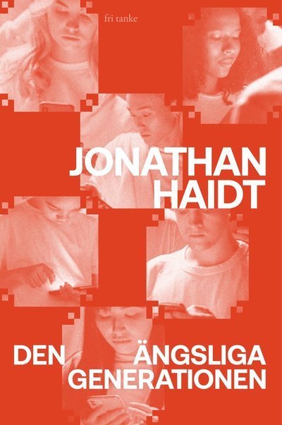 Cover for Jonathan Haidt · Den ängsliga generationen (Gebundesens Buch) (2024)