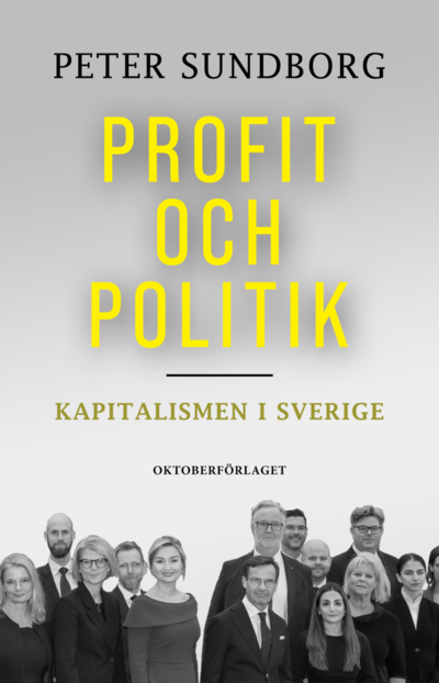 Cover for Peter Sundborg · Profit och politik Kapitalismen i Sverige (Book) (2023)