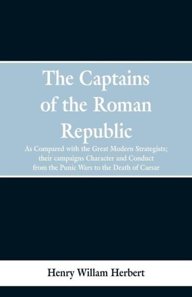Cover for Henry William Herbert · The Captains of the Roman Republic (Taschenbuch) (2019)