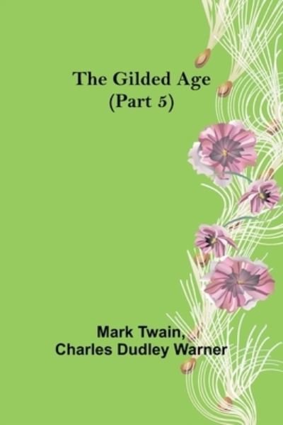 Cover for Mark Twain · The Gilded Age (Part 5) (Pocketbok) (2022)