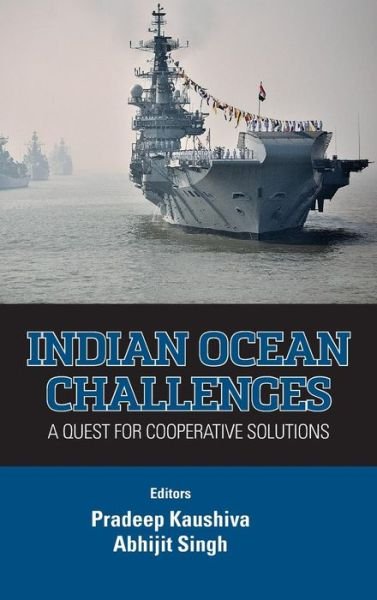 Cover for Pradeep Kaushiva · Indian Ocean Challenges: a Quest for Cooperative Solutions (Hardcover Book) (2013)