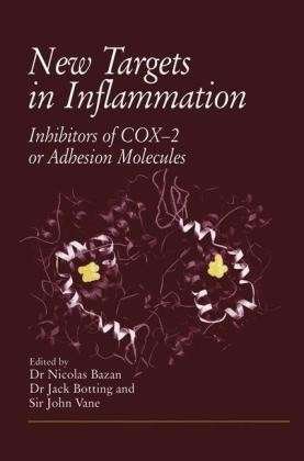 Cover for N Bazan · New Targets in Inflammation: Inhibitors of COX-2 or Adhesion Molecules Proceedings of a conference held on April 15-16, 1996, in New Orleans, USA, supported by an educational grant from Boehringer Ingelheim (Paperback Book) [Softcover reprint of the original 1st ed. 1996 edition] (2012)