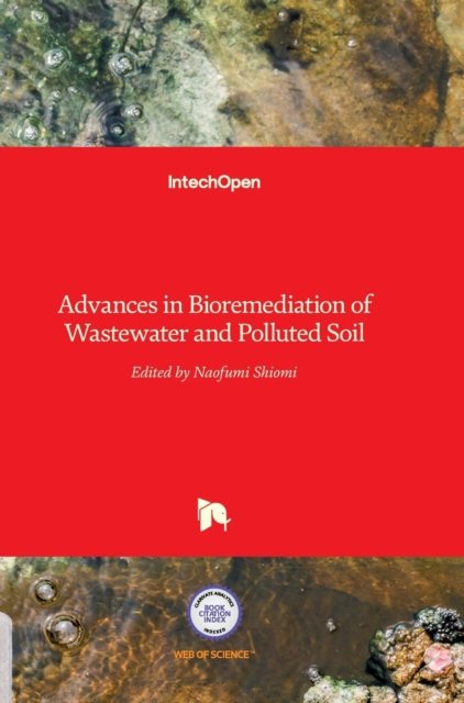 Cover for Naofumi Shiomi · Advances in Bioremediation of Wastewater and Polluted Soil (Gebundenes Buch) (2015)