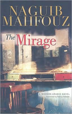 Cover for Naguib Mahfouz · The Mirage (Hardcover Book) (2009)