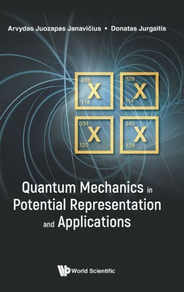 Cover for Janavicius, Arvydas Juozapas (Siauliai  Univ, Lithuania) · Quantum Mechanics In Potential Representation And Applications (Hardcover bog) (2020)