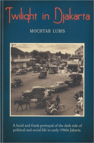 Cover for Mochtar Lubis · Twilight in Djakarta (Paperback Book) (2011)