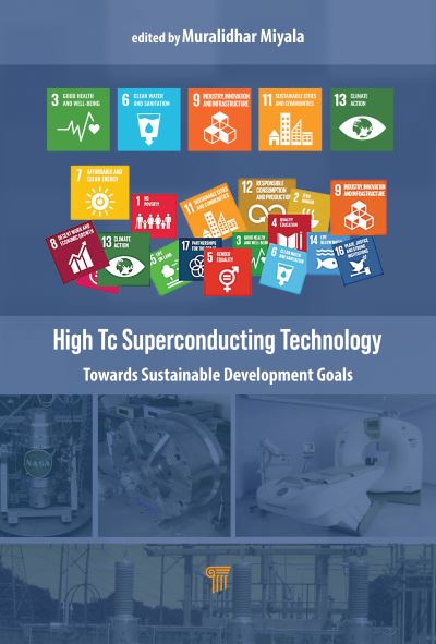 High-Tc Superconducting Technology: Towards Sustainable Development Goals - - Books - Jenny Stanford Publishing - 9789814877657 - November 25, 2021