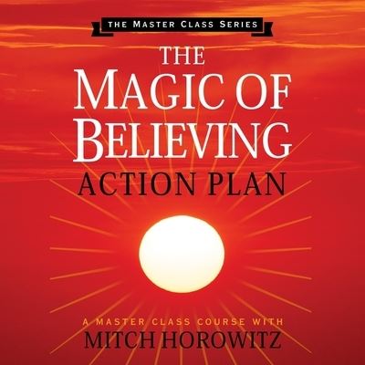 The Magic of Believing Action Plan - Mitch Horowitz - Music - Gildan Media Corporation - 9798200575657 - December 22, 2020