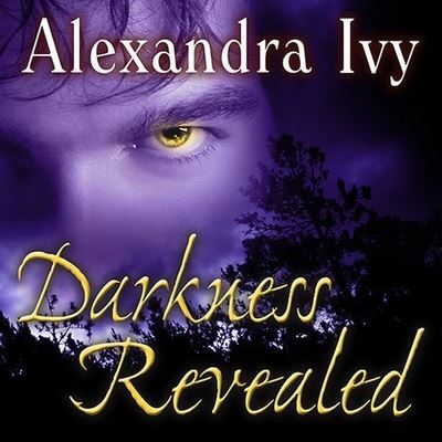 Cover for Alexandra Ivy · Darkness Revealed (CD) (2013)