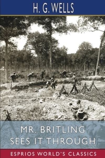 Cover for H G Wells · Mr. Britling Sees It Through (Esprios Classics) (Paperback Book) (2024)
