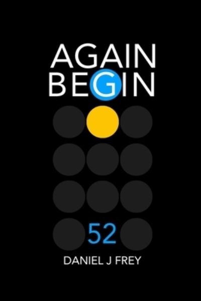 Cover for Daniel John Frey · Again Begin 52: What If - Again Begin (Pocketbok) (2021)