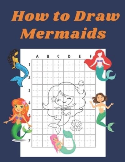 How to Draw Mermaids - John Williams - Bøker - Independently Published - 9798575064657 - 1. desember 2020