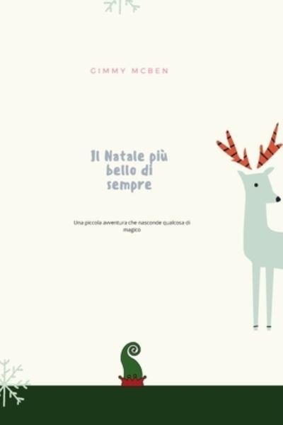 Cover for Gimmy McBen · Il Natale Piu' Bello Di Sempre (Taschenbuch) (2020)