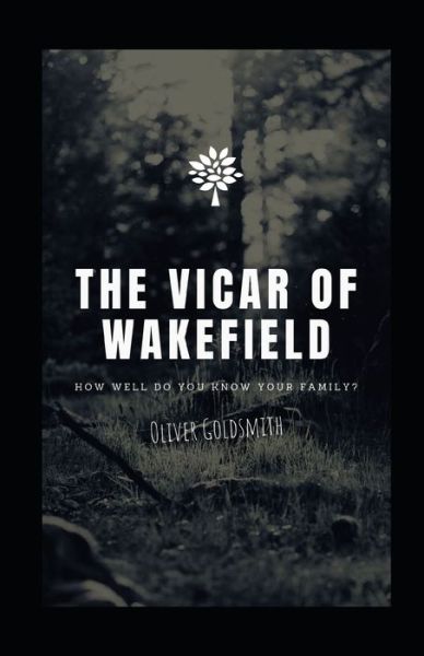 Cover for Oliver Goldsmith · The Vicar of Wakefield Illustrated (Paperback Book) (2021)