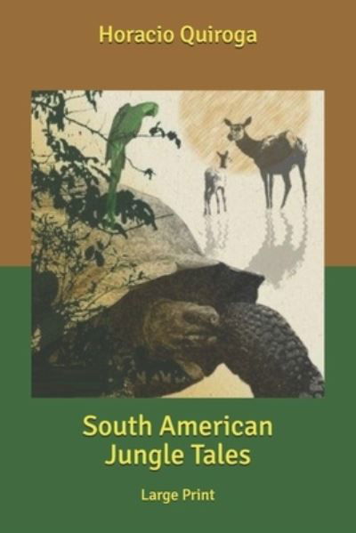 Cover for Horacio Quiroga · South American Jungle Tales (Paperback Book) (2020)