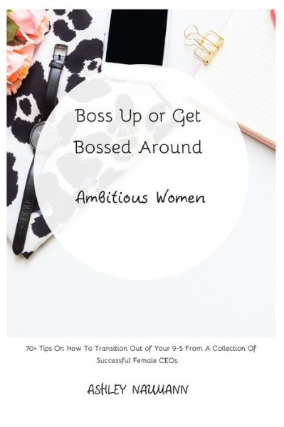 Cover for Ashley Naumann · Boss Up or Get Bossed Around (Paperback Book) (2020)